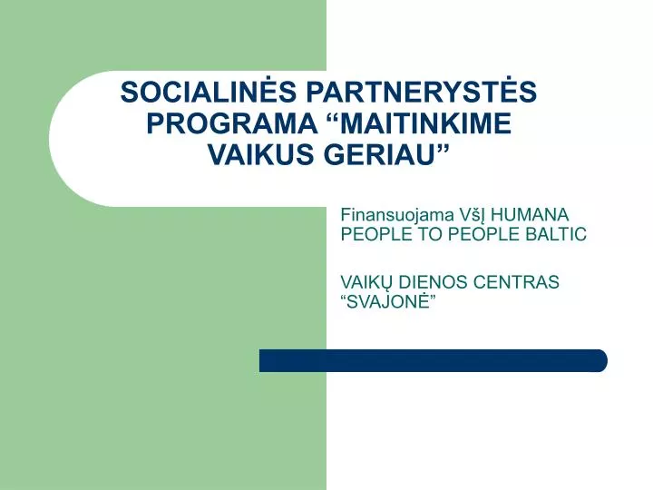 socialin s partneryst s programa maitinkime vaikus geriau