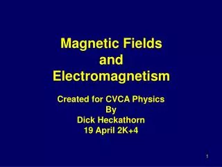 Magnetic Fields and Electromagnetism