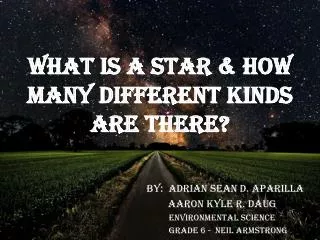 What is a star &amp; how many different kinds are there?