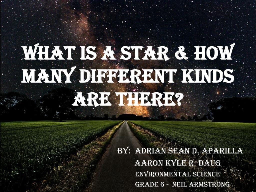 PPT - What is a star & how many different kinds are there? PowerPoint ...