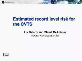 Estimated record level risk for the CVTS