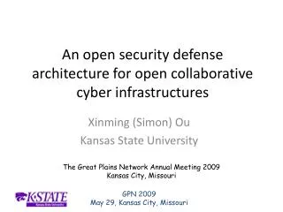 An open security defense architecture for open collaborative cyber infrastructures