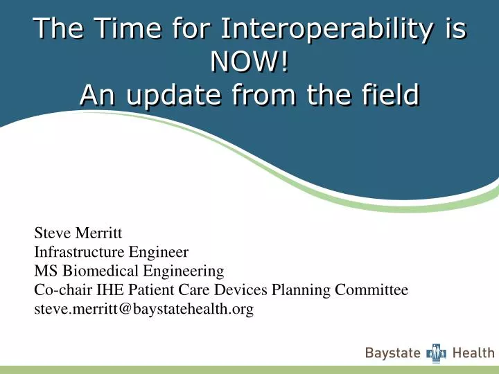the time for interoperability is now an update from the field