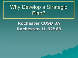 Why Develop a Strategic Plan?