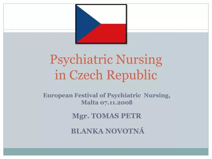 european festival of psychiatric nursing malta 07 11 200 8 mgr tomas petr blanka novotn