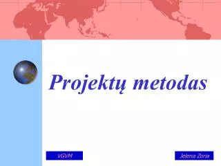 projekt metodas