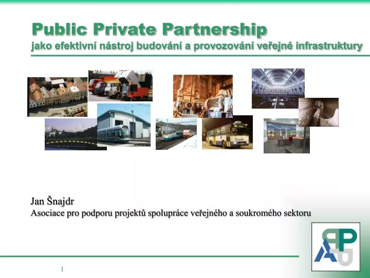 public private partnership jako efektivn n stroj budov n a provozov n ve ejn infrastruktury