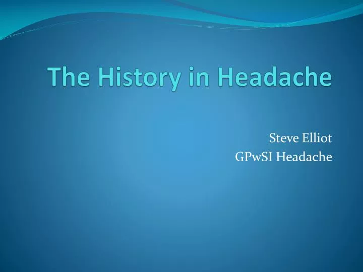 the history in headache