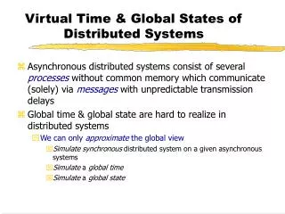 Virtual Time &amp; Global States of Distributed Systems