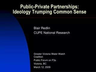 Public-Private Partnerships: Ideology Trumping Common Sense