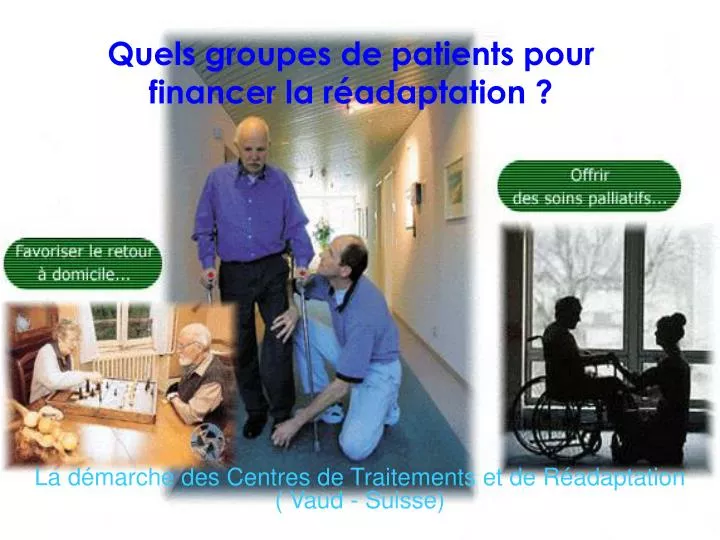 quels groupes de patients pour financer la r adaptation