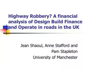 Highway Robbery? A financial analysis of Design Build Finance and Operate in roads in the UK