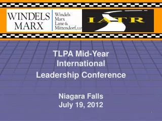 TLPA Mid-Year International Leadership Conference Niagara Falls July 19, 2012