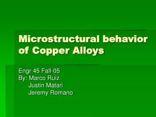 Microstructural behavior of Copper Alloys