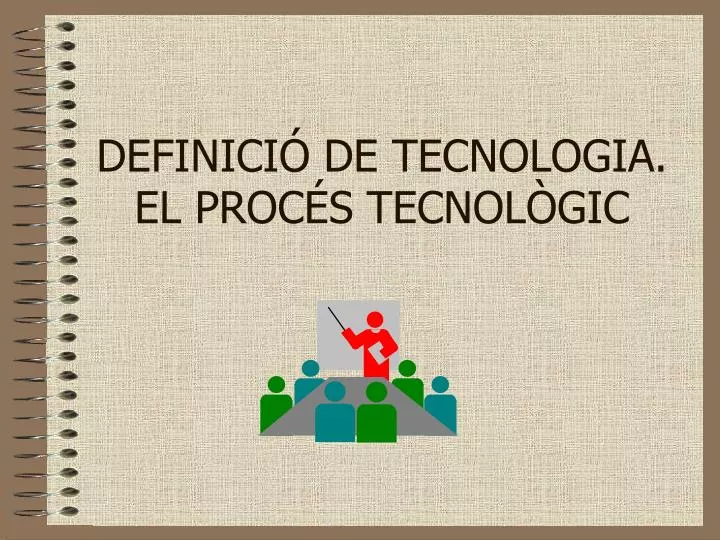 definici de tecnologia el proc s tecnol gic