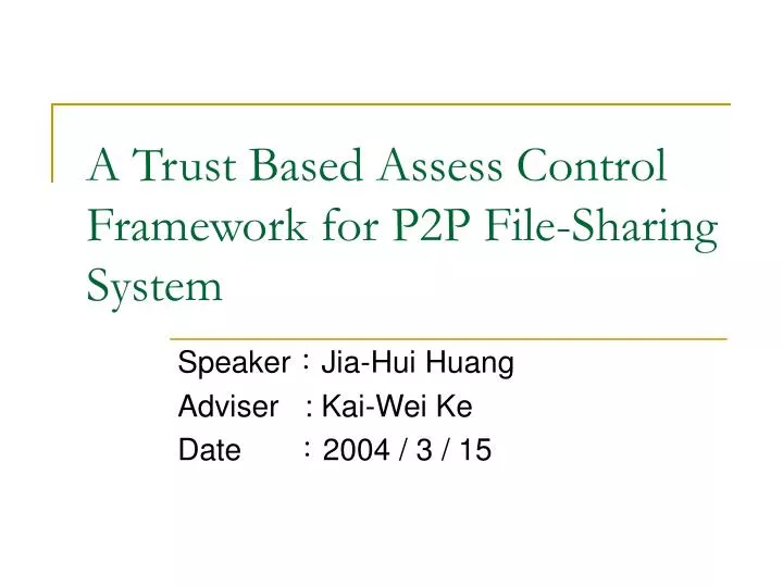 a trust based assess control framework for p2p file sharing system