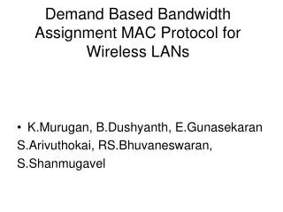 Demand Based Bandwidth Assignment MAC Protocol for Wireless LANs