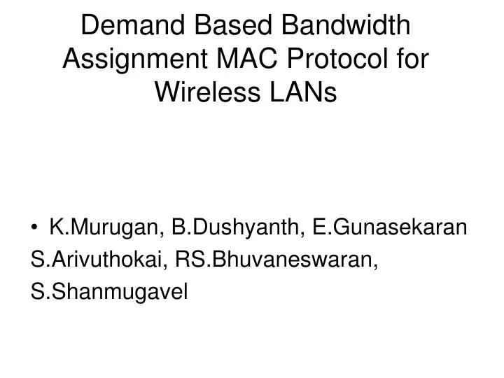 demand based bandwidth assignment mac protocol for wireless lans