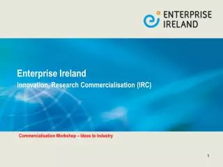 Enterprise Ireland Innovation, Research Commercialisation (IRC)