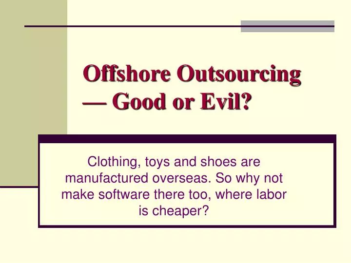offshore outsourcing good or evil