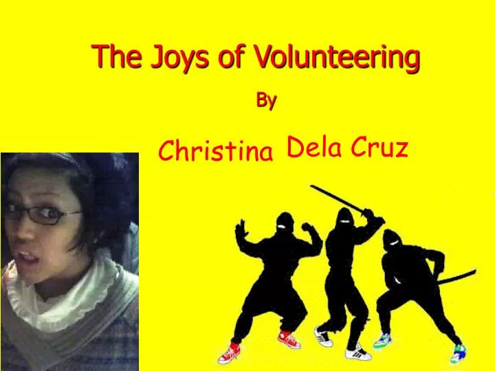 the joys of volunteering