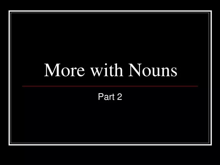 more with nouns