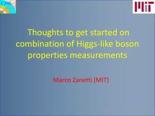 Thoughts to get started on combination of Higgs-like boson properties measurements