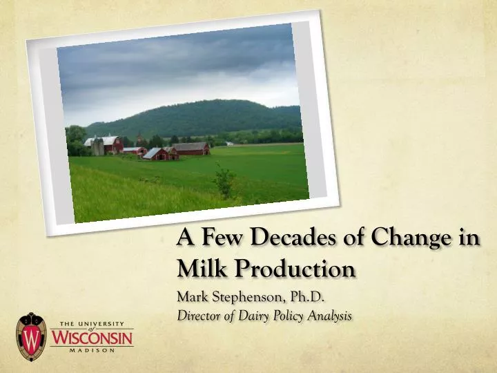 a few decades of change in milk production