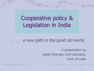 Cooperative policy &amp; Legislation in India