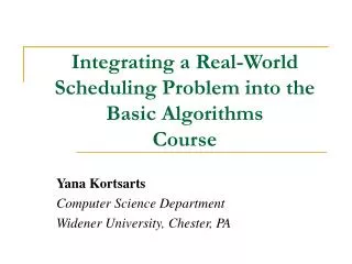 Integrating a Real-World Scheduling Problem into the Basic Algorithms Course