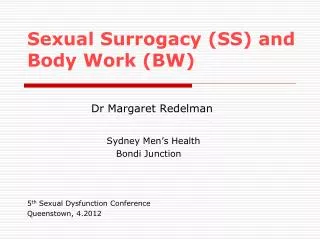 Sexual Surrogacy (SS) and Body Work (BW)