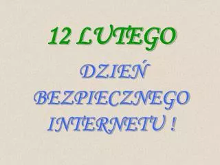 12 lutego dzie bezpiecznego internetu