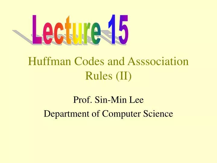 huffman codes and asssociation rules ii