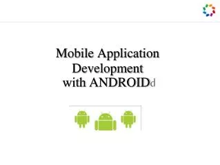 Mobile Application Development with ANDROID d