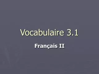 Vocabulaire 3.1