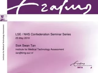 LSE / NHS Confederation Seminar Series 25 May 2010 Siok Swan Tan