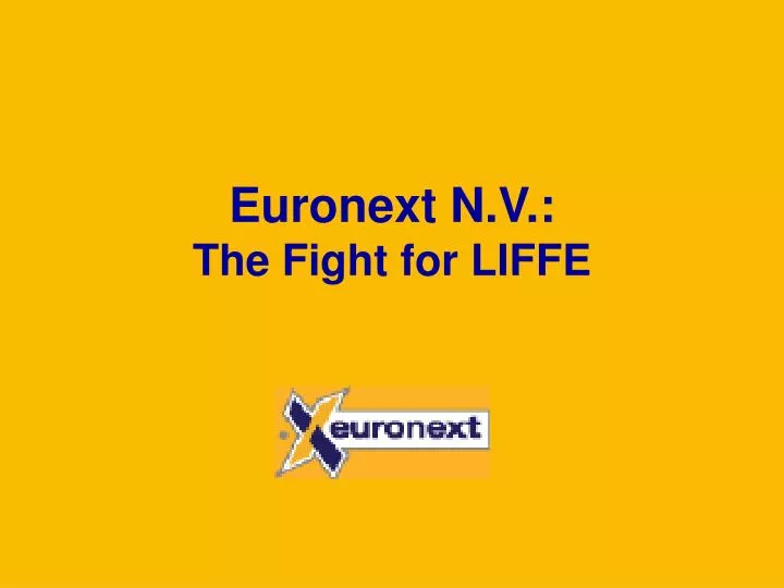 euronext n v the fight for liffe