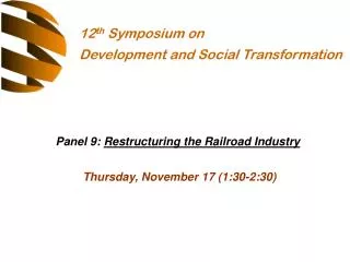 Panel 9: Restructuring the Railroad Industry Thursday, November 17 (1:30-2:30)