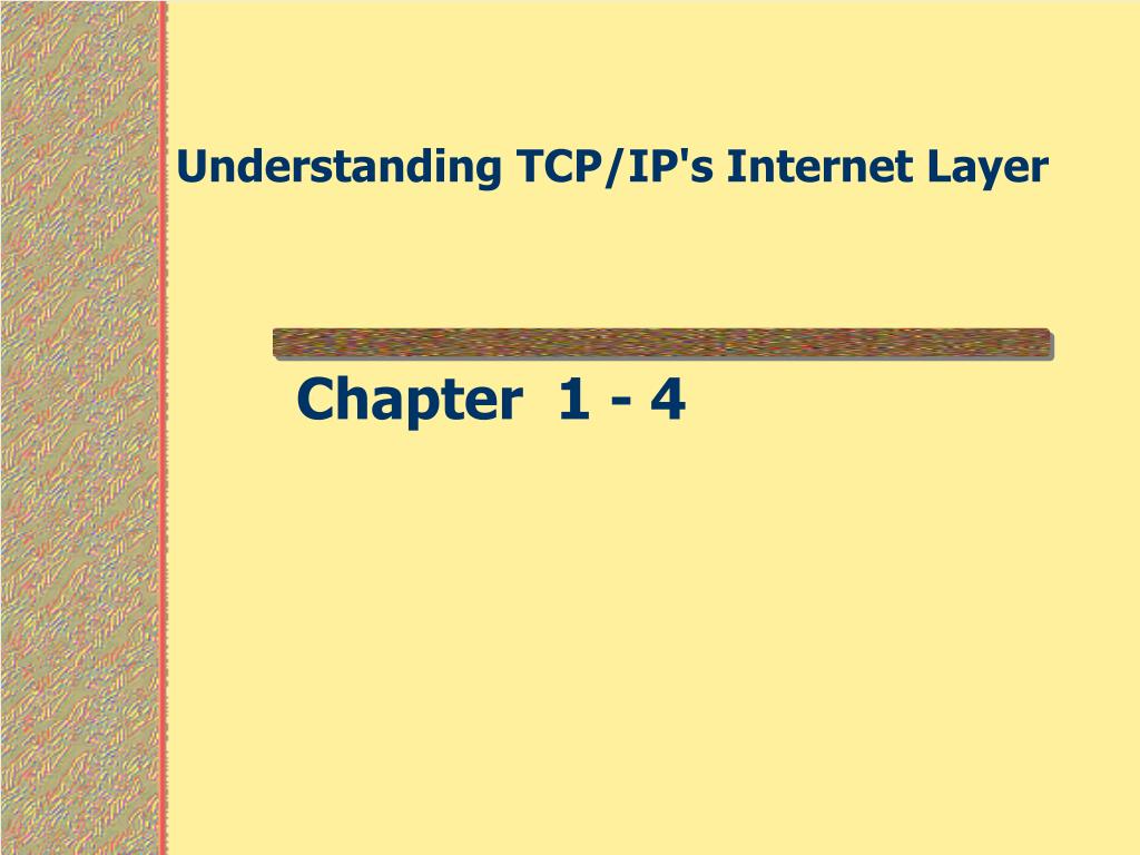 PPT - Understanding TCP/IP's Internet Layer PowerPoint Presentation ...