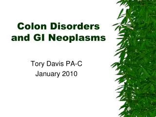 Colon Disorders and GI Neoplasms