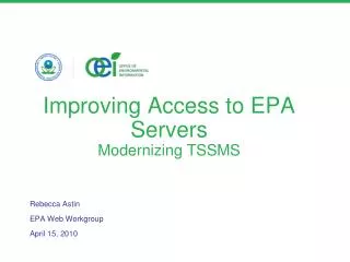Improving Access to EPA Servers Modernizing TSSMS