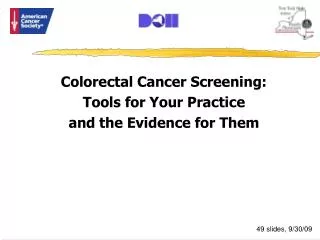Colorectal Cancer Screening: Tools for Your Practice and the Evidence for Them