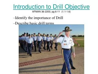 Introduction to Drill Objective AFMAN 36-2203, pg 6-11 (1.1-1.6)