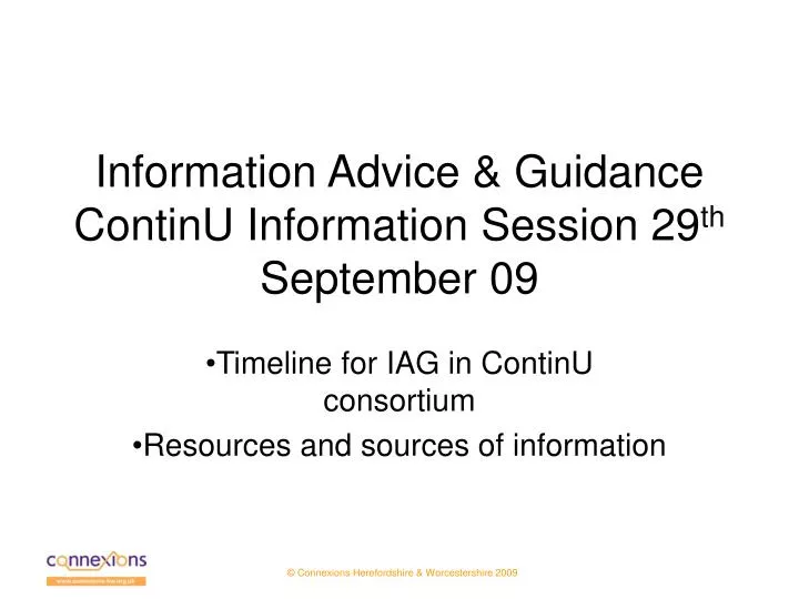 information advice guidance continu information session 29 th september 09
