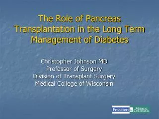 The Role of Pancreas Transplantation in the Long Term Management of Diabetes
