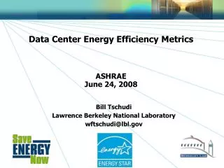 Data Center Energy Efficiency Metrics ASHRAE June 24, 2008