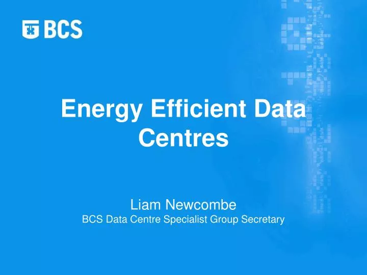 liam newcombe bcs data centre specialist group secretary
