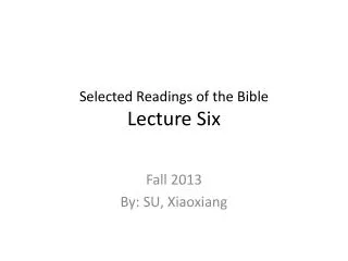 Selected Readings of the Bible Lecture Six