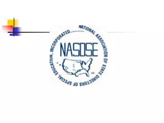 THE NATIONAL ASSOCIATION OF STATE DIRECTORS OF SPECIAL EDUCATION (NASDSE) Gaylen Pugh, Ph.D.