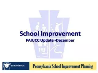 School Improvement PAIUCC Update -December